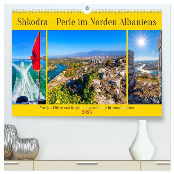 Shkodra - Perle im Norden Albaniens (hochwertiger Premium Wandkalender 2026 DIN A2 quer) Kunstdruck in Hochglanz