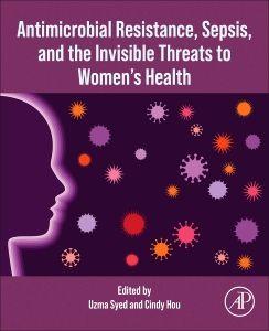 Antimicrobial Resistance Sepsis and the Invisible Threats to Women's Health