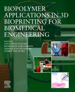 Biopolymer Applications in 3D Bioprinting for Biomedical Engineering
