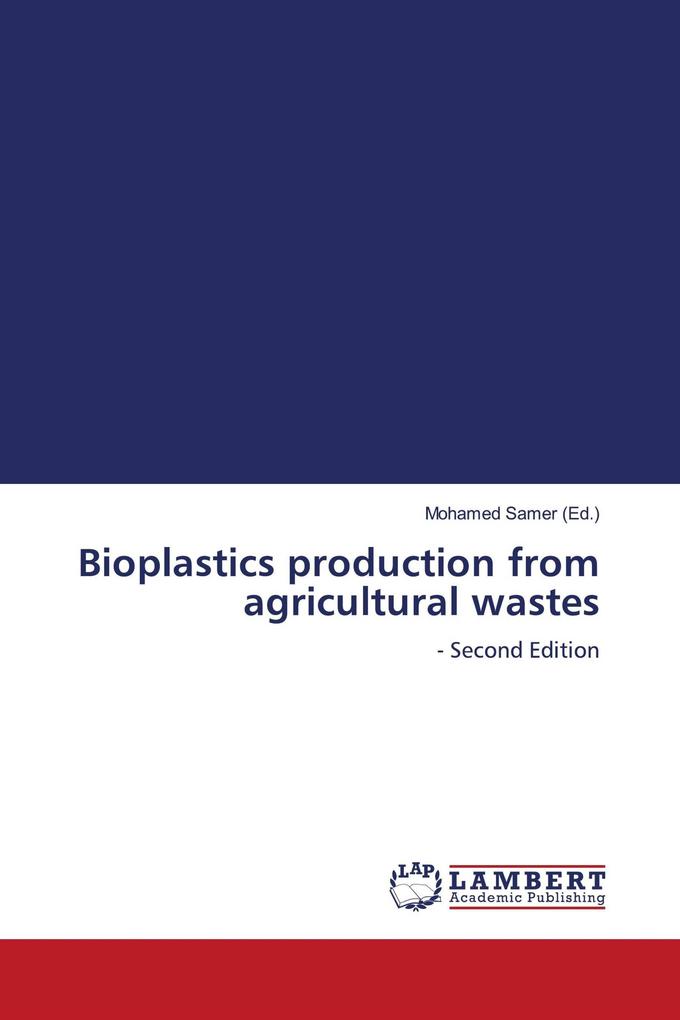 Bioplastics production from agricultural wastes