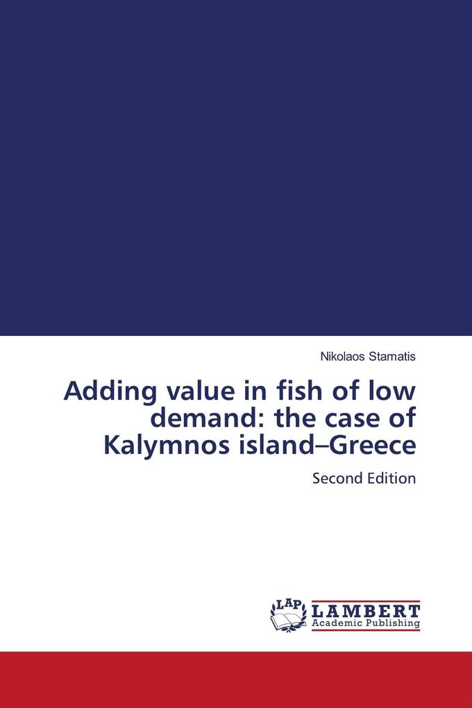 Adding value in fish of low demand: the case of Kalymnos island-Greece