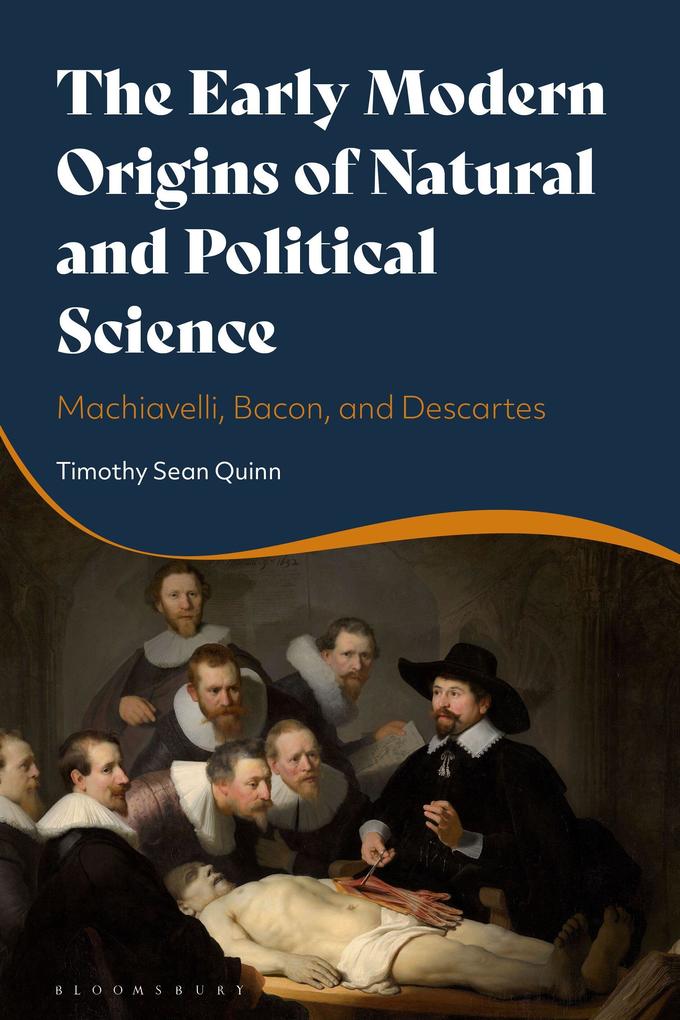 The Early Modern Origins of Natural and Political Science