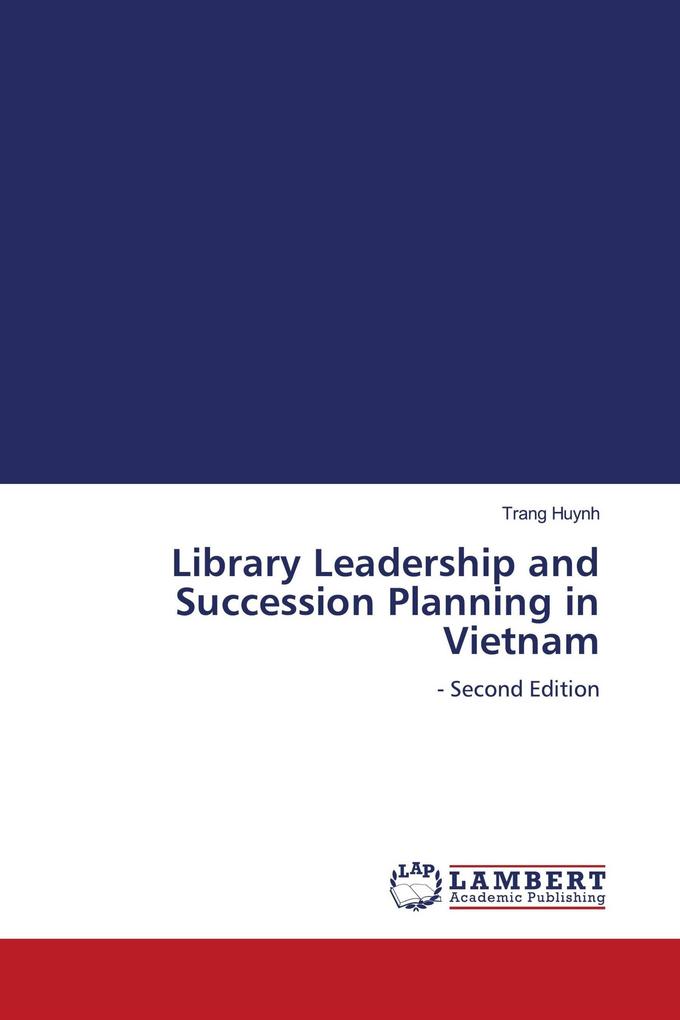 Library Leadership and Succession Planning in Vietnam