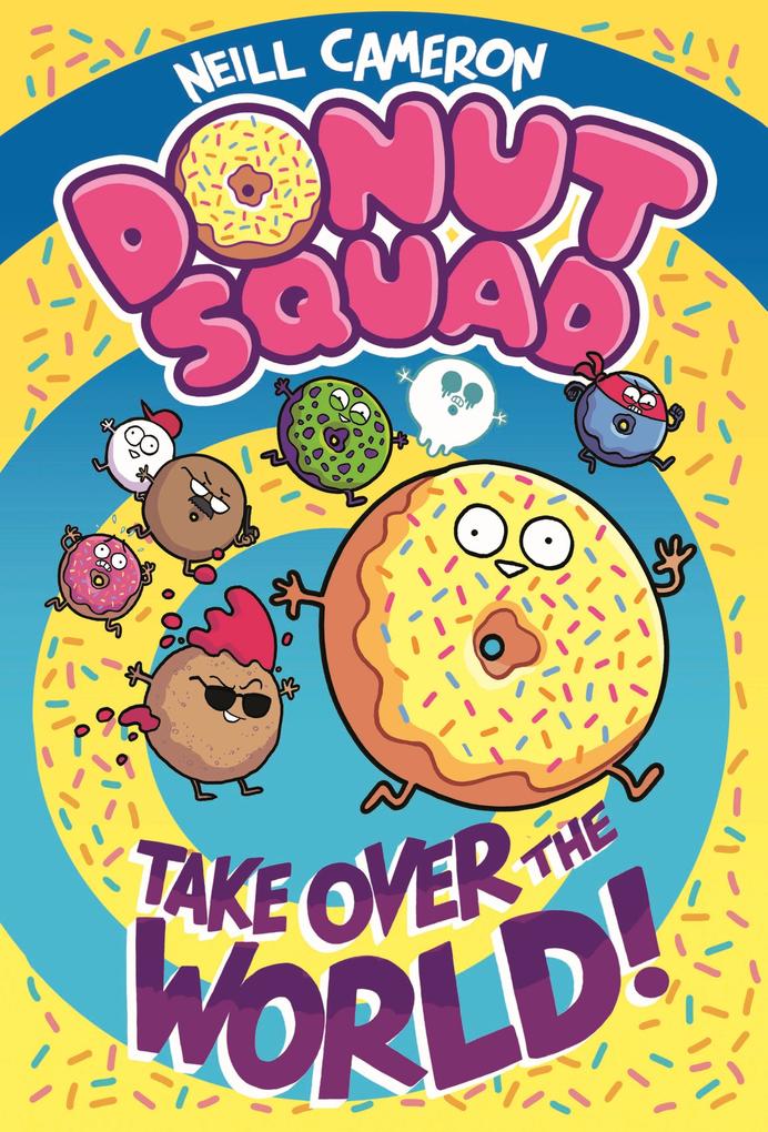 The Donut Squad: Take Over the World!
