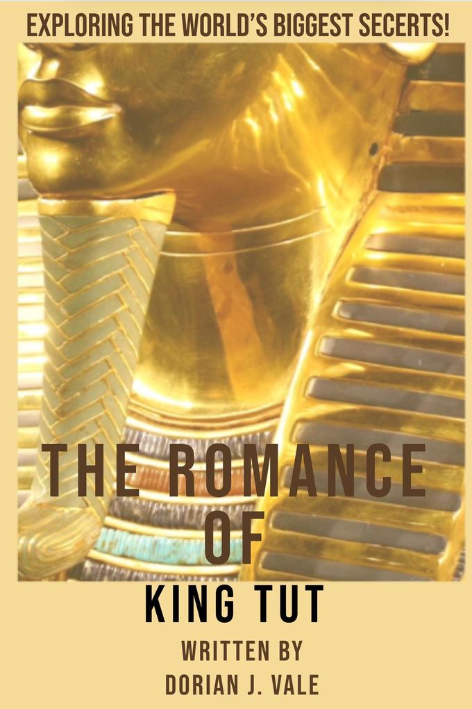 The Romance of King Tut