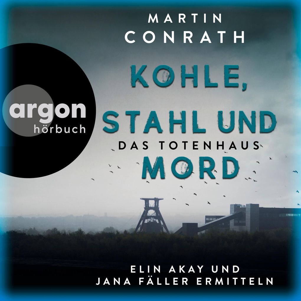 Kohle Stahl und Mord: Das Totenhaus