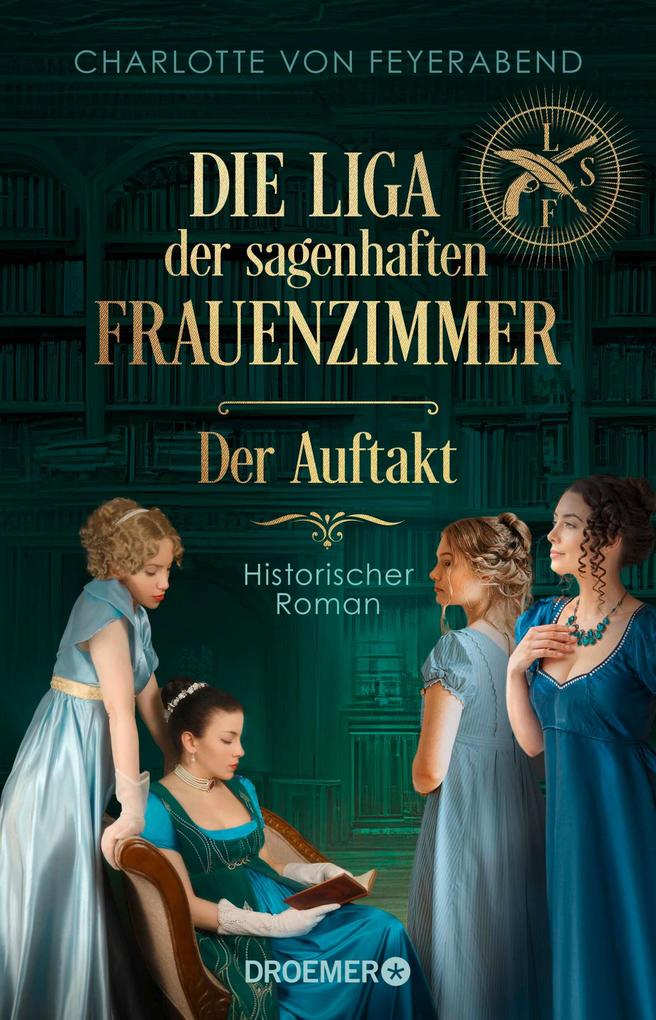 Die Liga der sagenhaften Frauenzimmer - Der Auftakt
