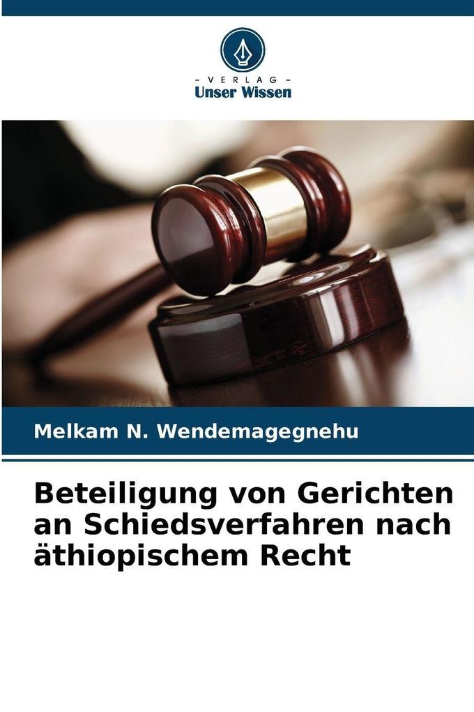 Beteiligung von Gerichten an Schiedsverfahren nach äthiopischem Recht