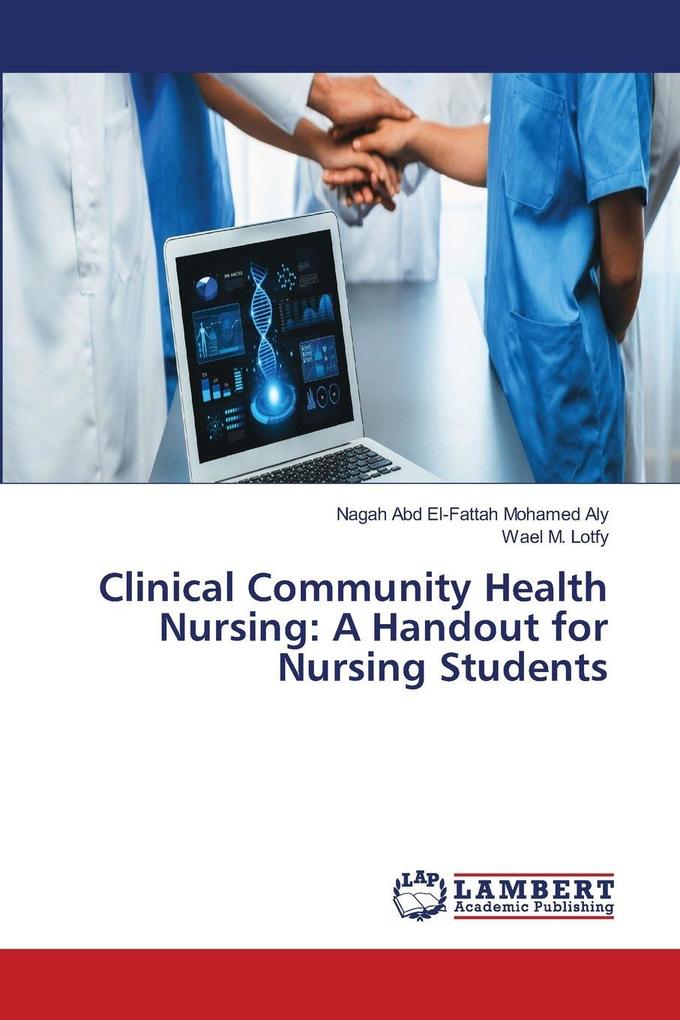 Clinical Community Health Nursing: A Handout for Nursing Students