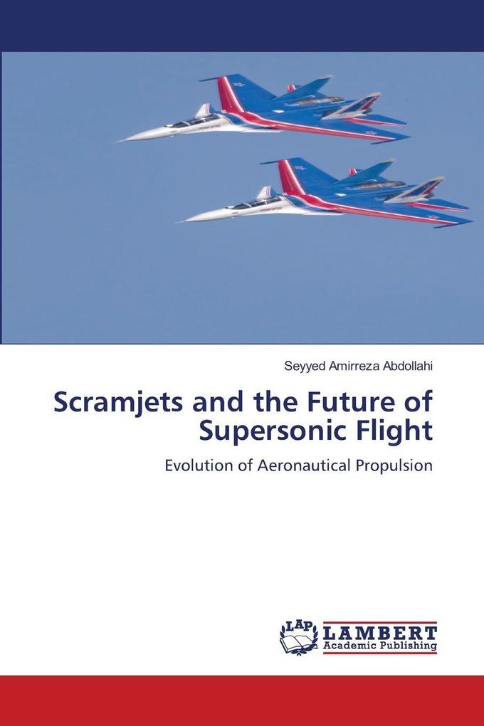 Scramjets and the Future of Supersonic Flight