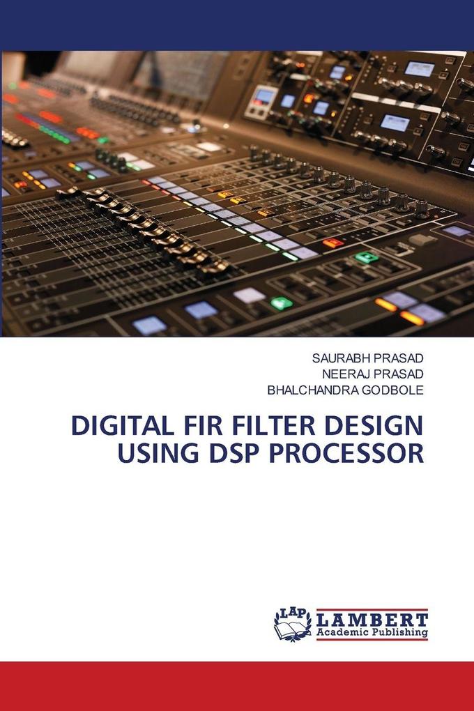 DIGITAL FIR FILTER DESIGN USING DSP PROCESSOR