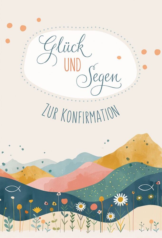 Glück und Segen zur Konfirmation