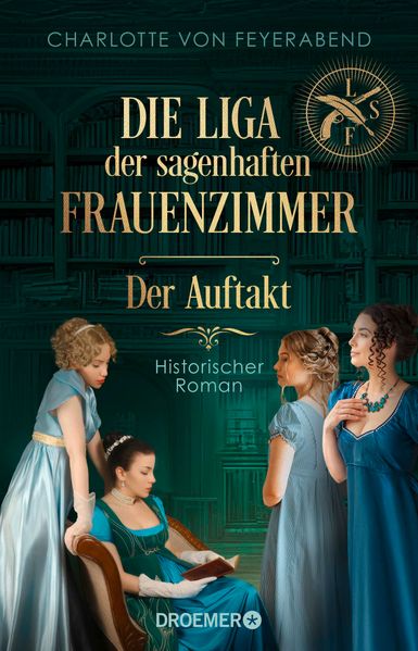 Die Liga der sagenhaften Frauenzimmer - Der Auftakt