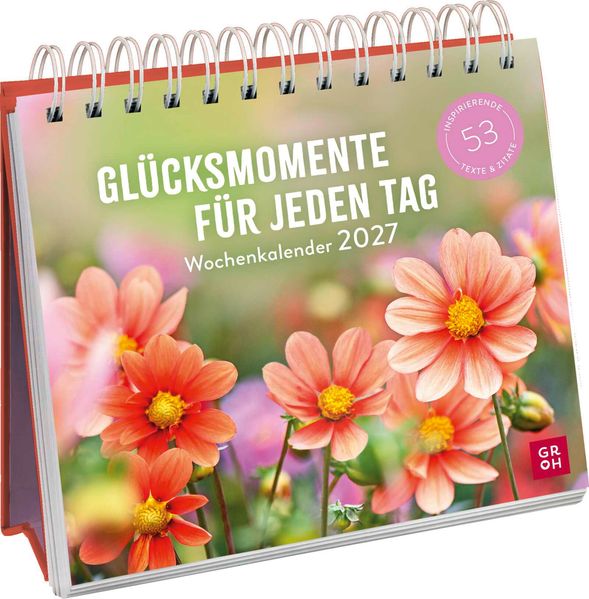 Wochenkalender 2027: Glücksmomente für jeden Tag