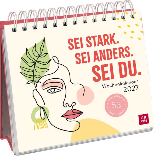 Wochenkalender 2027: Sei stark. Sei anders. Sei DU.