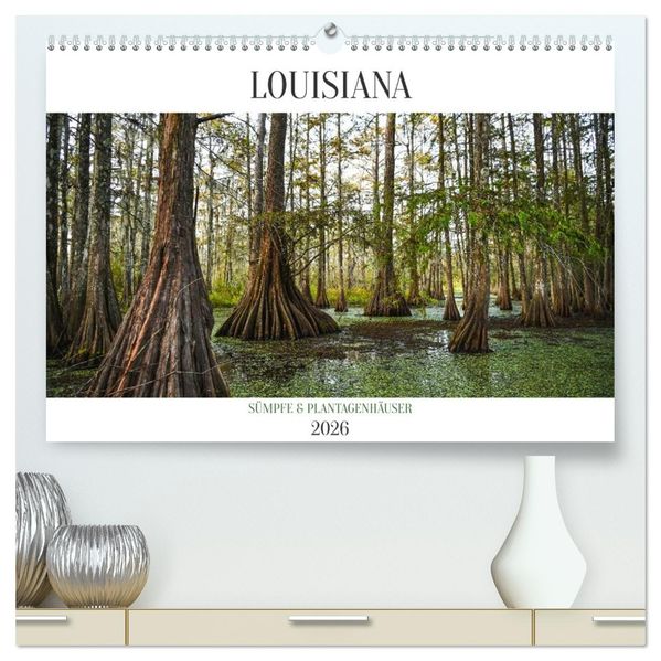 Louisiana - Sümpfe und Plantagenhäuser (hochwertiger Premium Wandkalender 2026 DIN A2 quer) Kunstdruck in Hochglanz