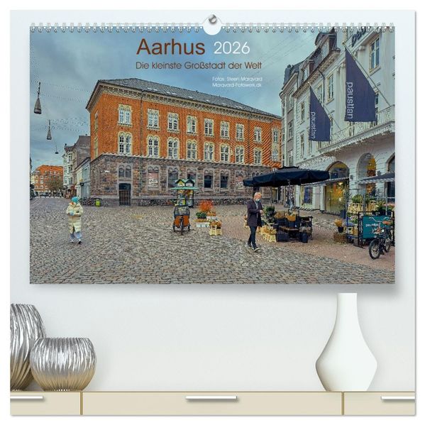 AARHUS die kleinste Großstadt der Welt (hochwertiger Premium Wandkalender 2026 DIN A2 quer) Kunstdruck in Hochglanz