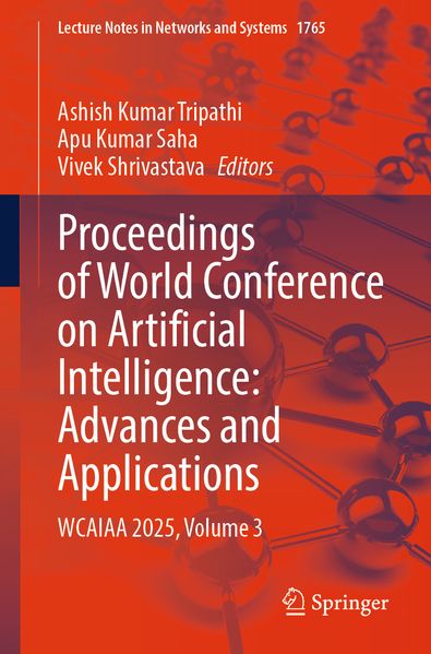 Proceedings of World Conference on Artificial Intelligence: Advances and Applications