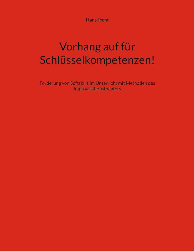 Vorhang auf für Schlüsselkompetenzen!