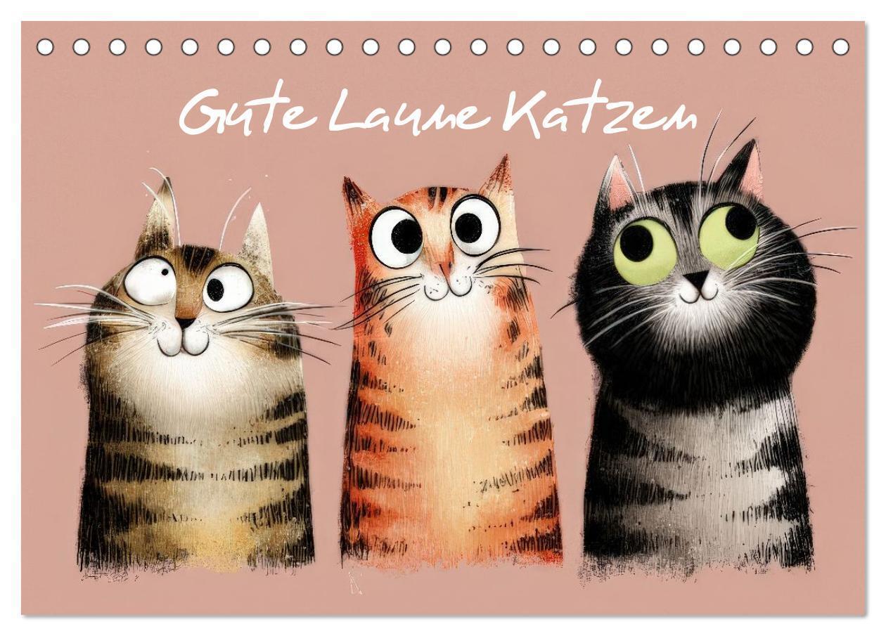 Gute Laune Katzen (Tischkalender 2026 DIN A5 quer) CALVENDO Monatskalender