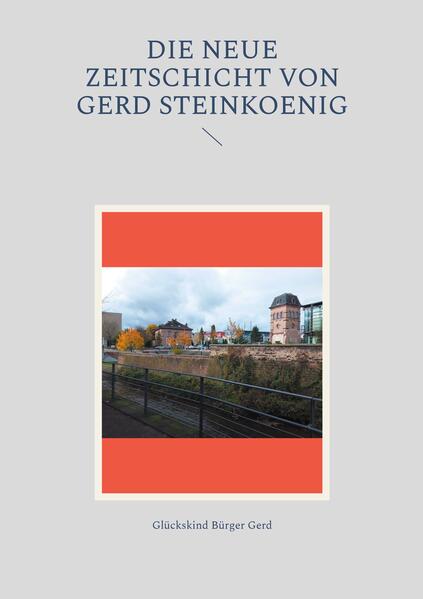 Die neue Zeitschicht von Gerd Steinkoenig