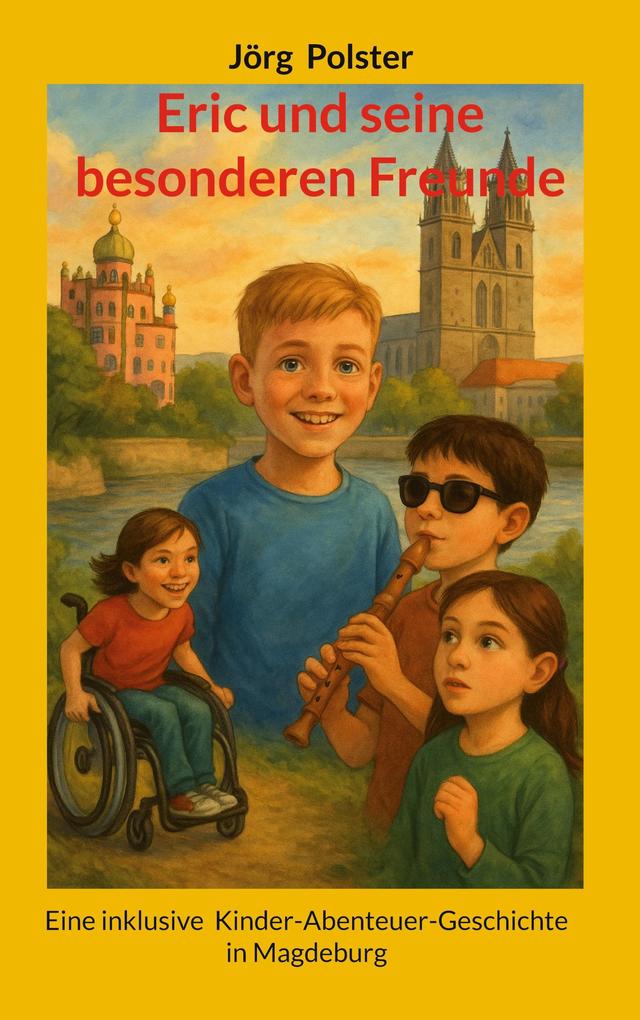 Eric und seine besonderen Freunde