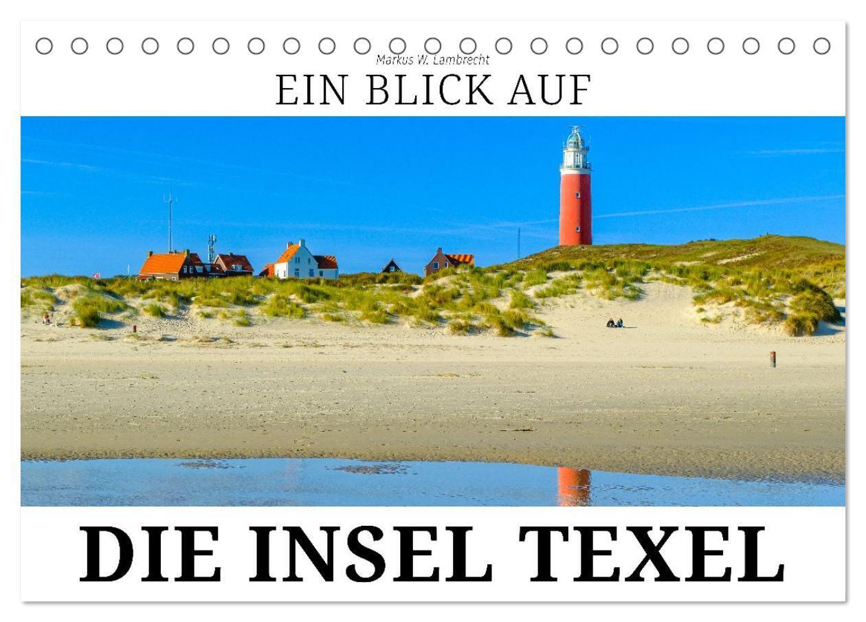 Ein Blick auf die Insel Texel (Tischkalender 2026 DIN A5 quer) CALVENDO Monatskalender