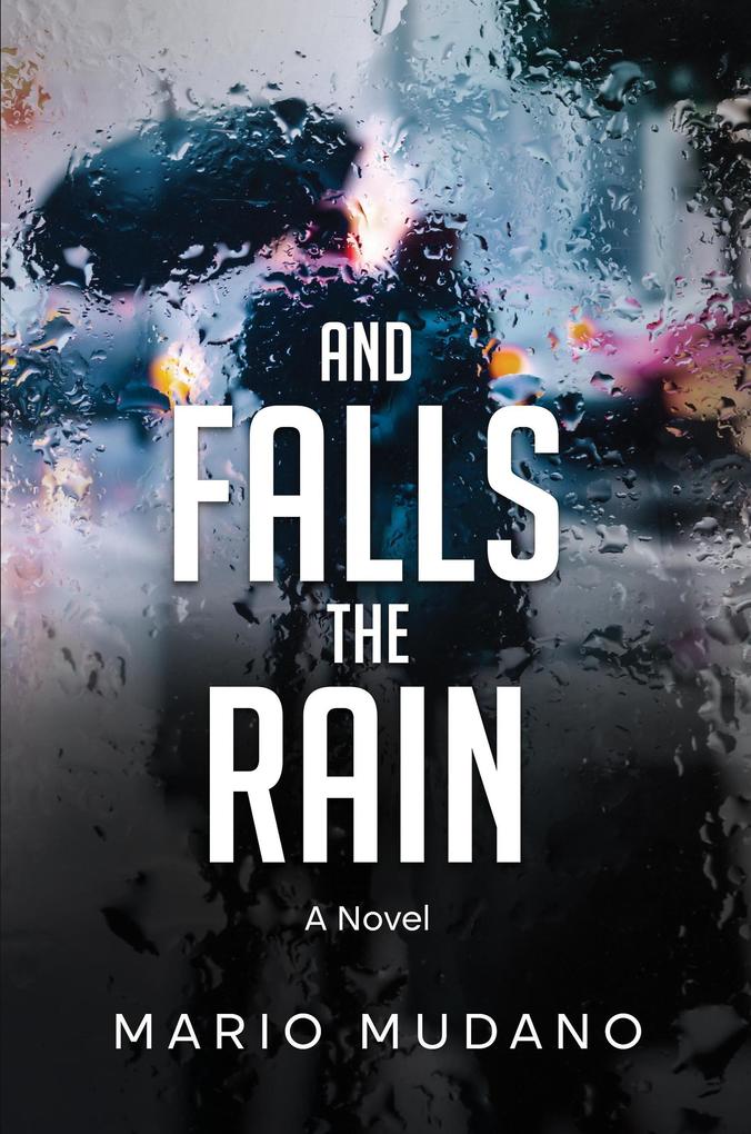 And Falls The Rain