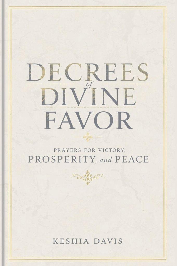 Decrees of Divine Favor Prayers for Victory Prosperity & Peace
