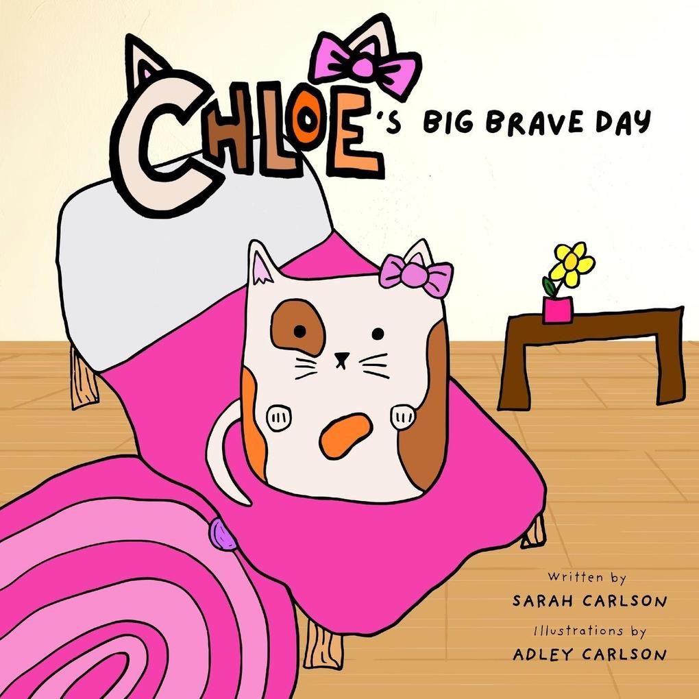 Chloe's Big Brave Day