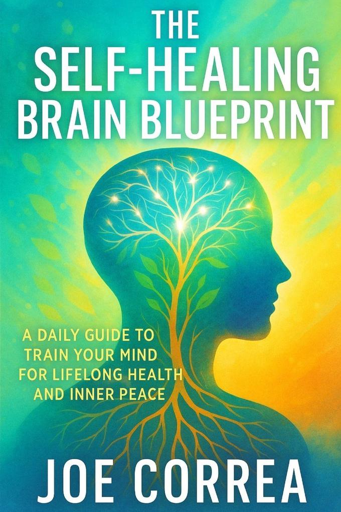 The Self-Healing Brain Blueprint