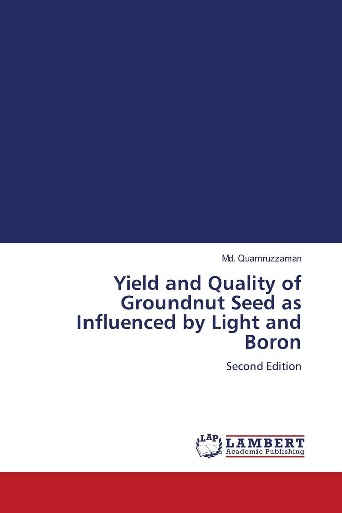 Yield and Quality of Groundnut Seed as Influenced by Light and Boron