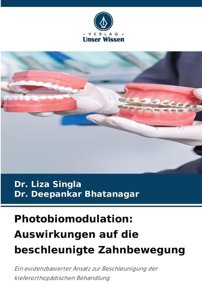 Photobiomodulation: Auswirkungen auf die beschleunigte Zahnbewegung