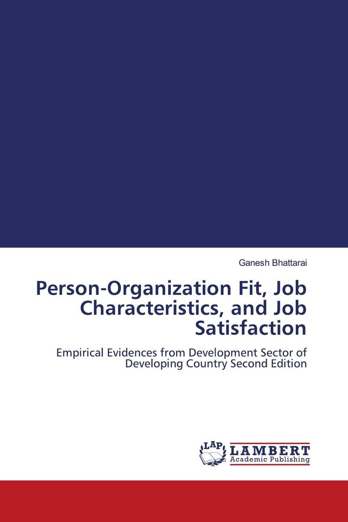 Person-Organization Fit Job Characteristics and Job Satisfaction
