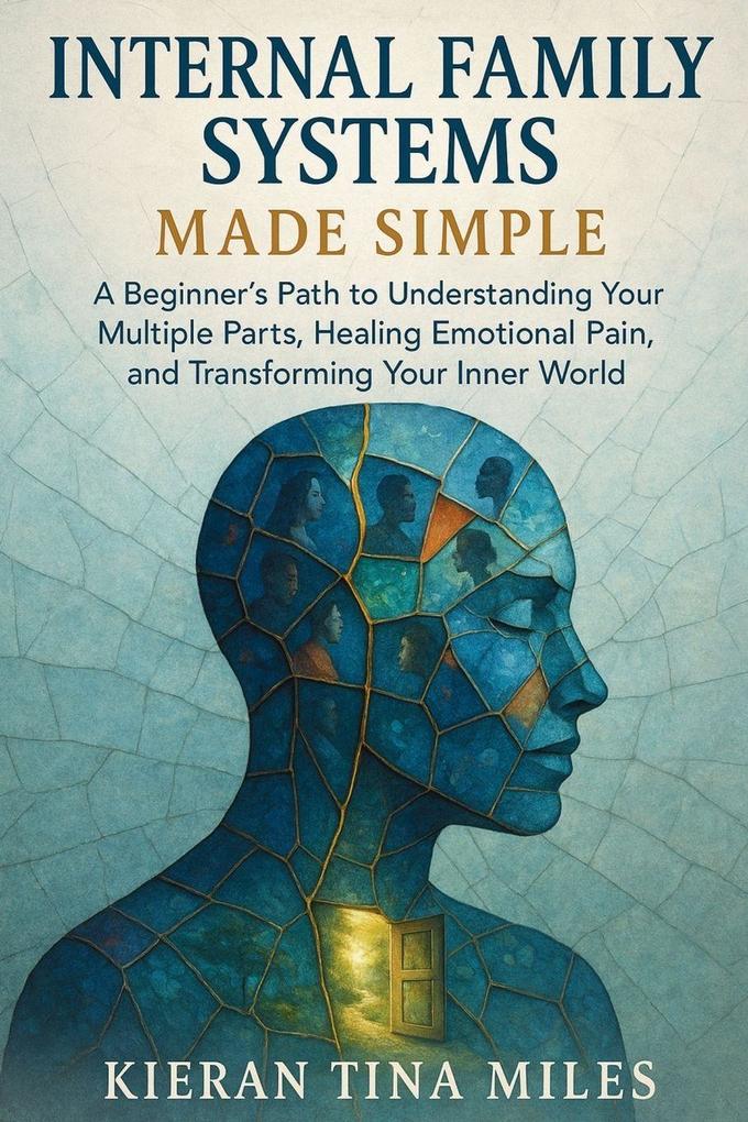 Internal Family Systems Made Simple