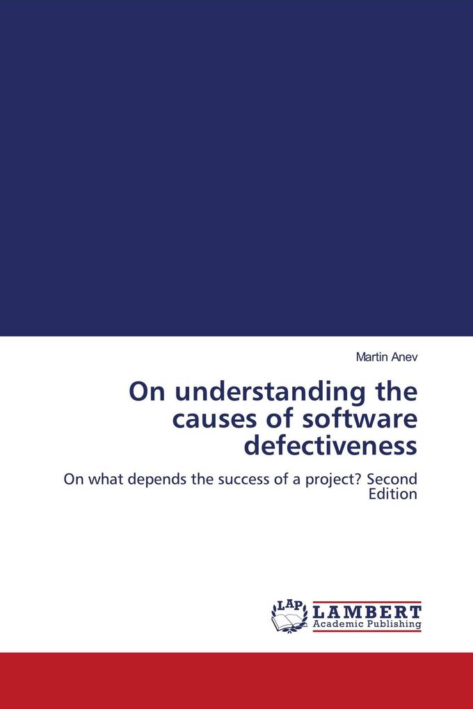 On understanding the causes of software defectiveness