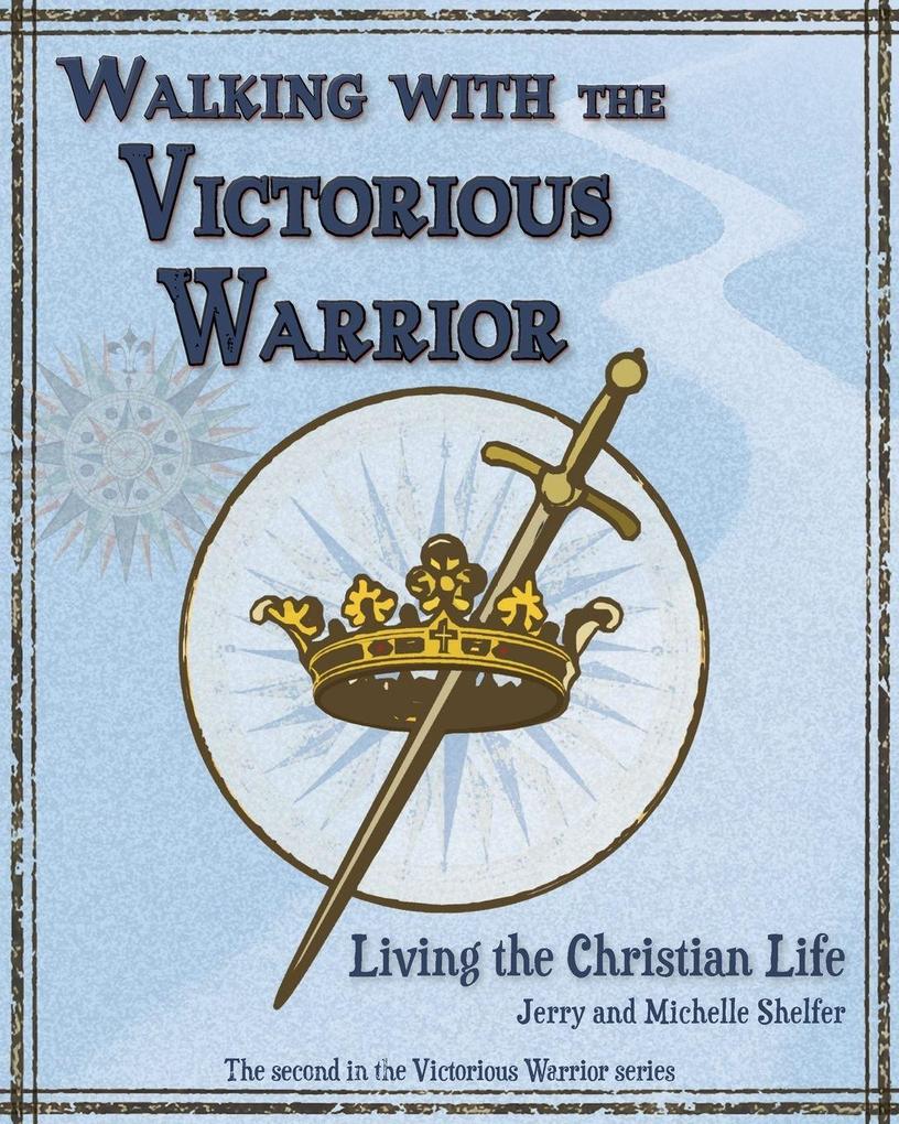 Walking with the Victorious Warrior
