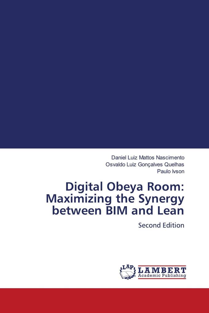 Digital Obeya Room: Maximizing the Synergy between BIM and Lean