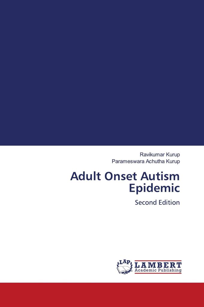 Adult Onset Autism Epidemic