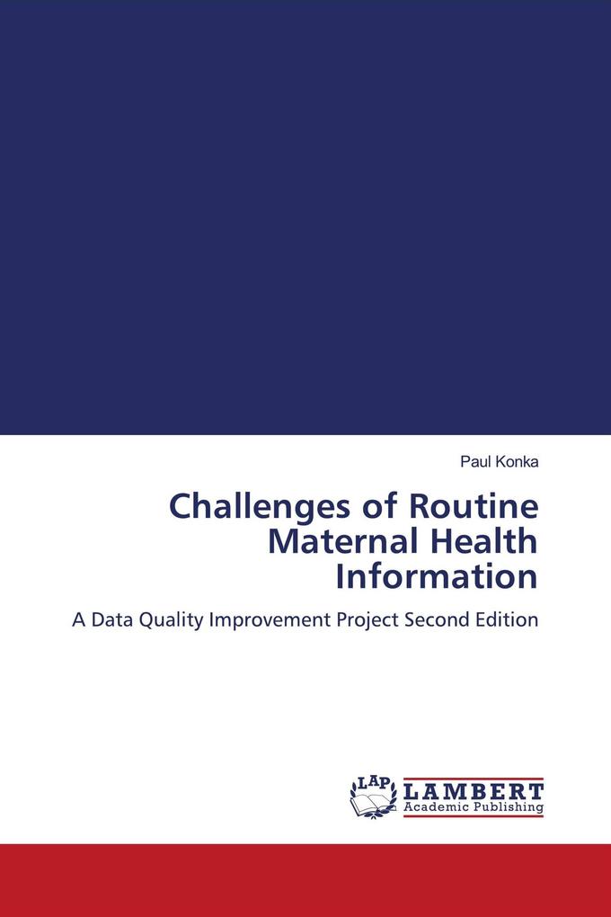 Challenges of Routine Maternal Health Information