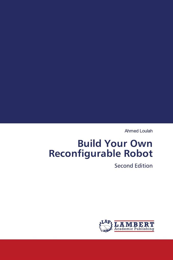 Build Your Own Reconfigurable Robot