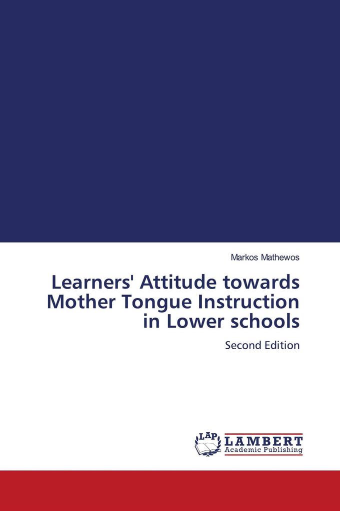Learners' Attitude towards Mother Tongue Instruction in Lower schools