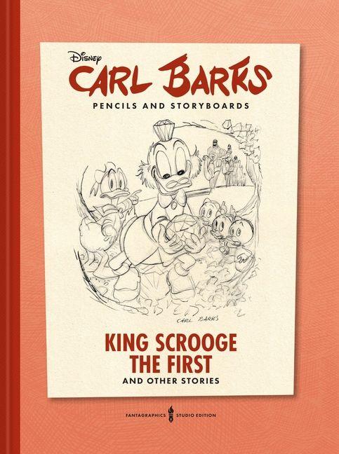 Carl Barks Pencils and Storyboards: King Scrooge the First and Other Stories