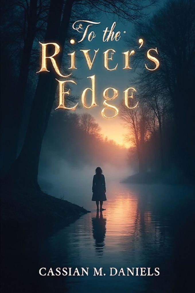To the River's Edge