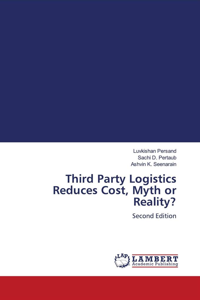 Third Party Logistics Reduces Cost Myth or Reality?