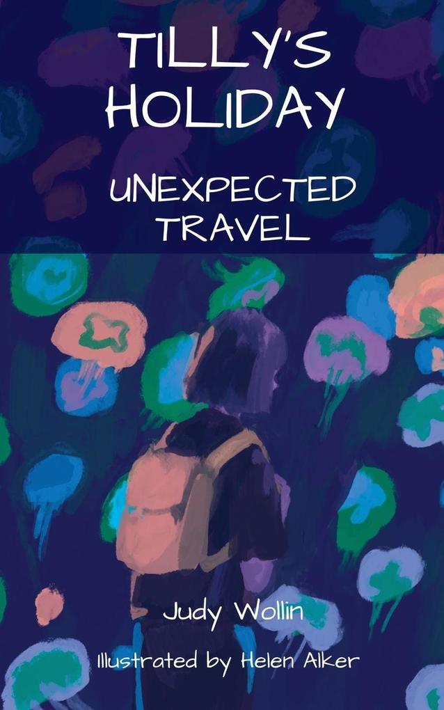 Tilly's Holiday Unexpected Travel
