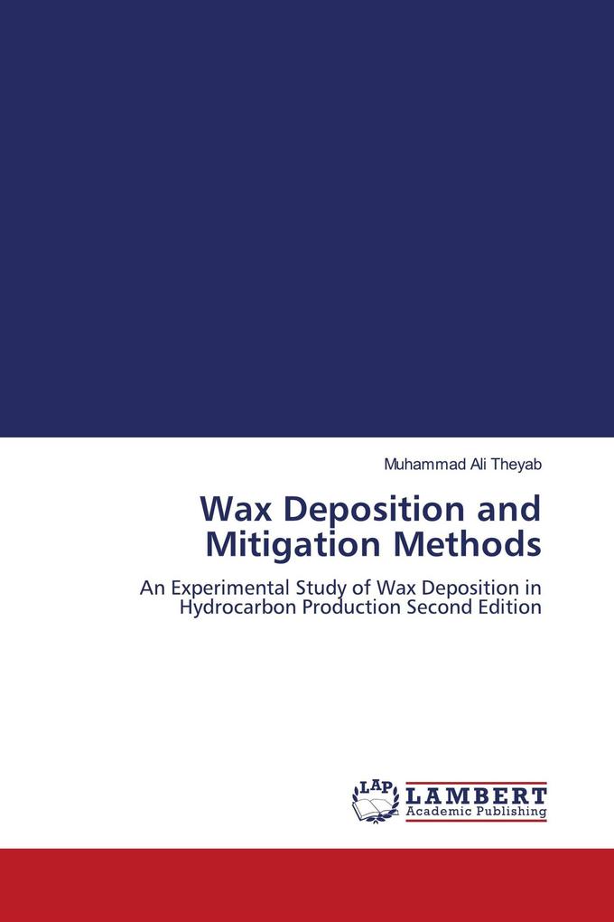 Wax Deposition and Mitigation Methods