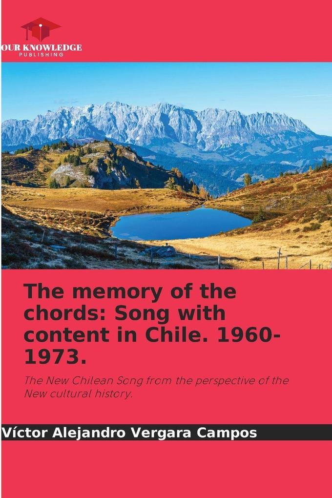 The memory of the chords: Song with content in Chile. 1960-1973.