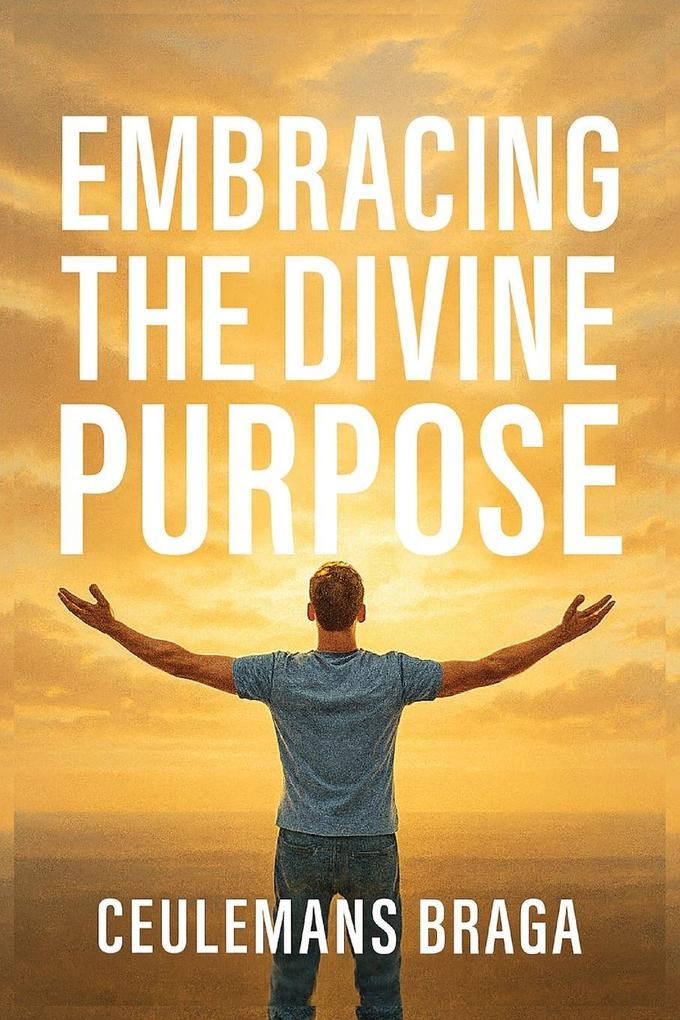 Embracing Divine Purpose Unraveling Purpose