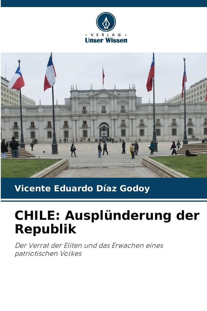 CHILE: Ausplünderung der Republik